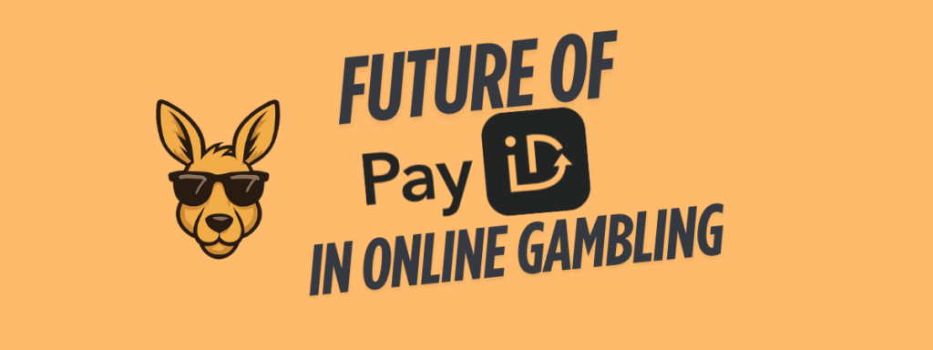 future of payid in online gambling
